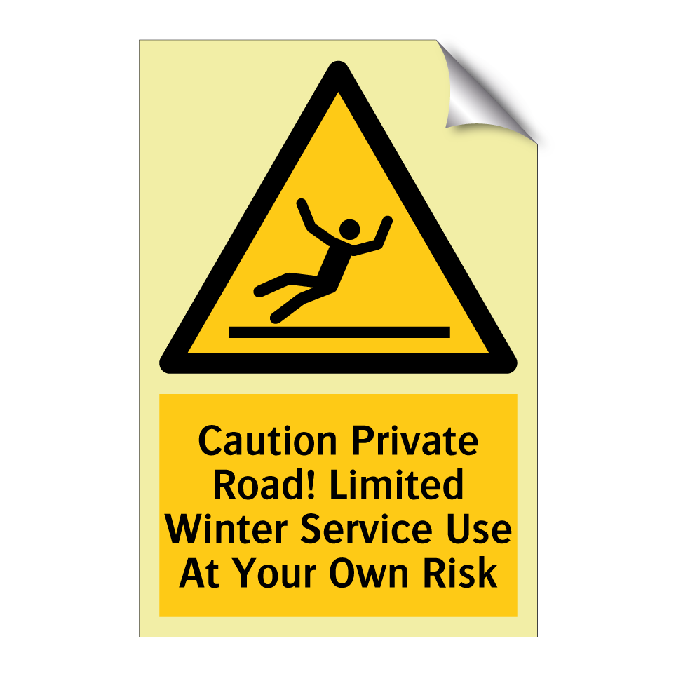 Caution Private Road! Limited Winter Service Use At Your Own Risk