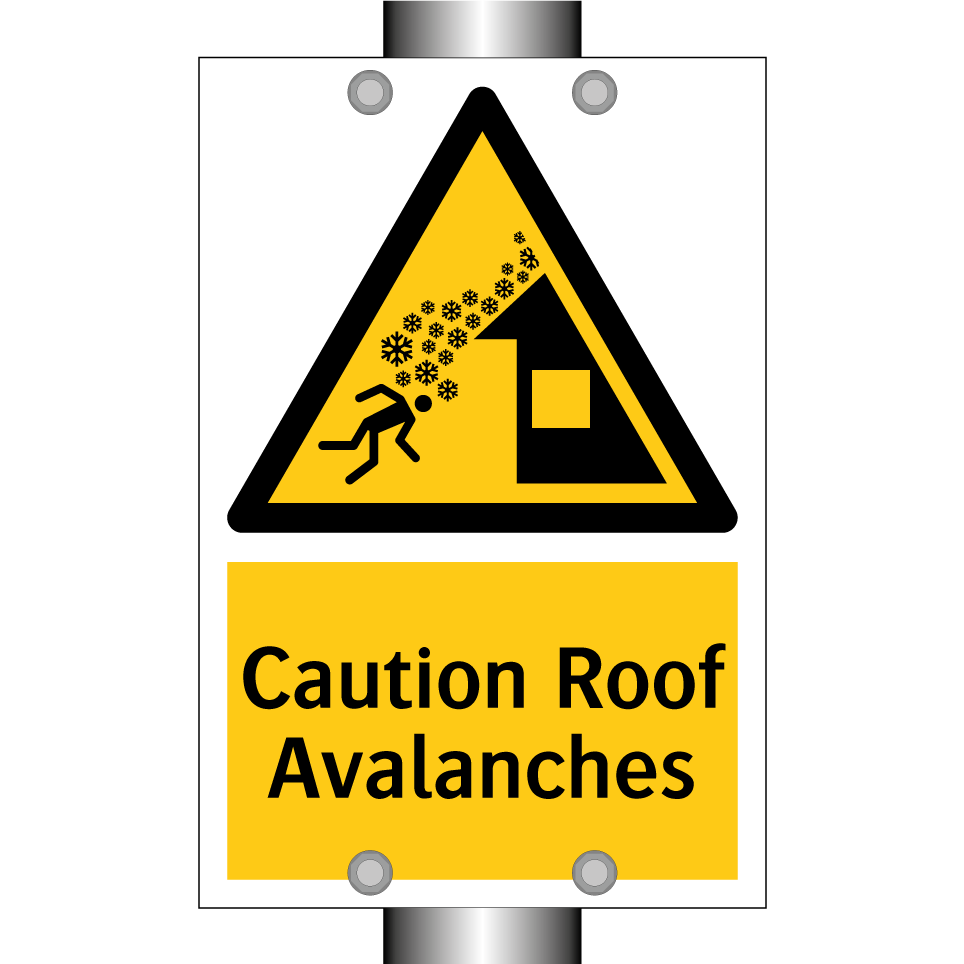 Caution Roof Avalanches