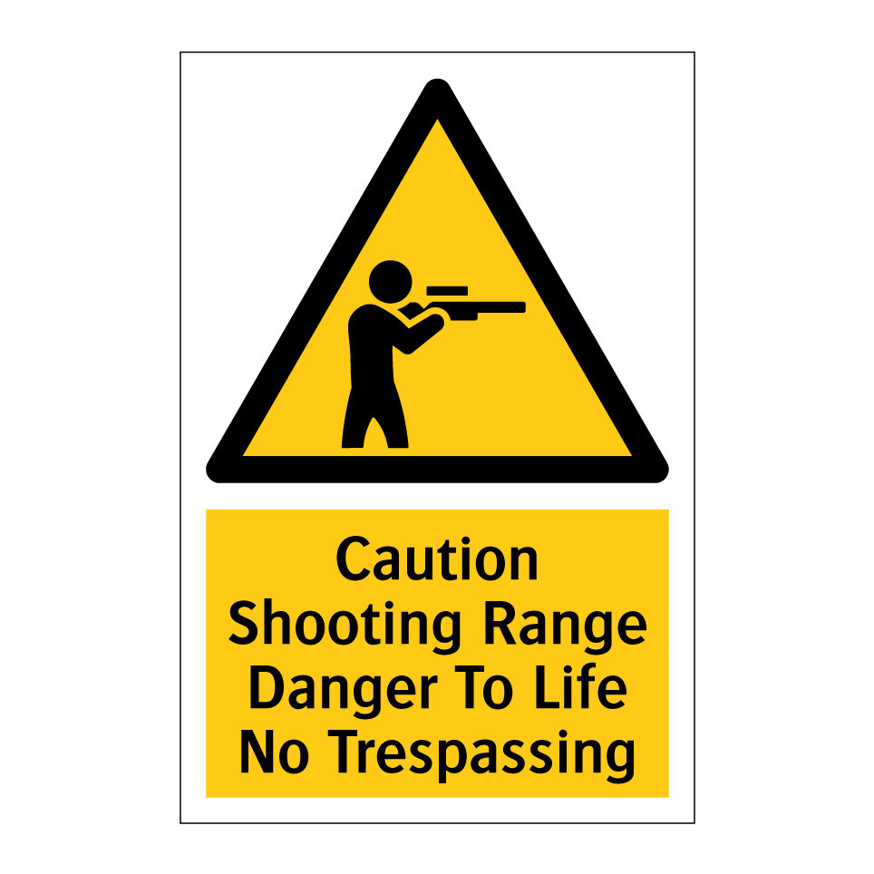 Caution Shooting Range Danger To Life No Trespassing