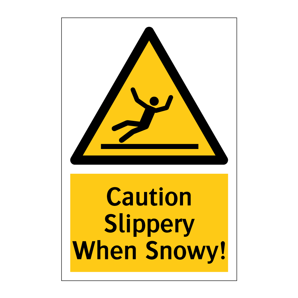 Caution Slippery When Snowy!