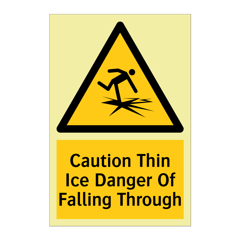 Caution Thin Ice Danger Of Falling Through
