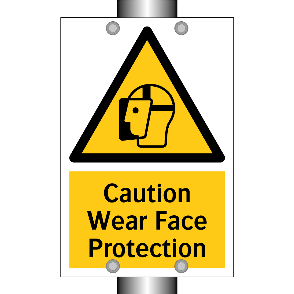 Caution Wear Face Protection