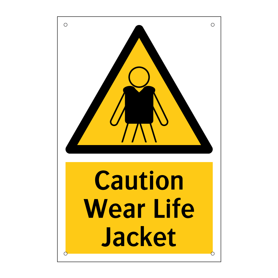 Caution Wear Life Jacket