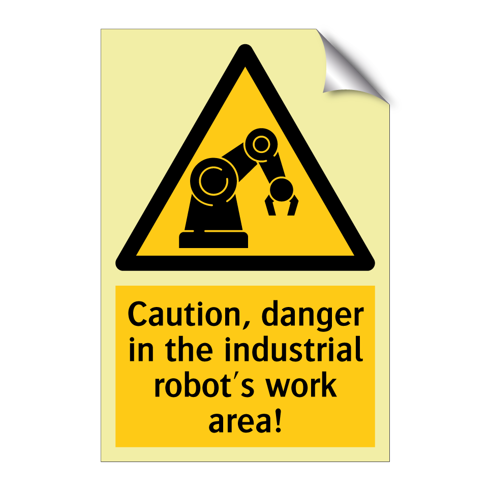 Caution, danger in the industrial robot's work area!