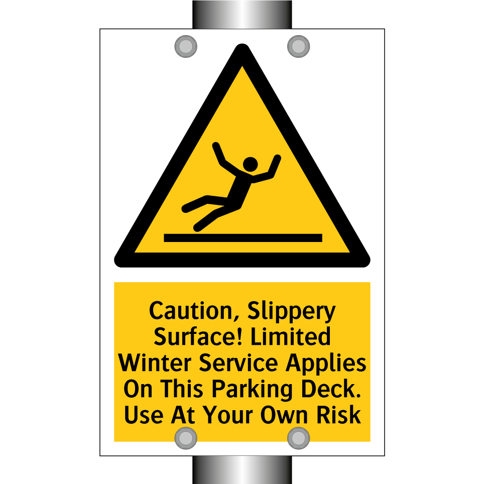 Caution, Slippery Surface! Limited Winter Service Applies On This Parking Deck. Use At Your Own Risk