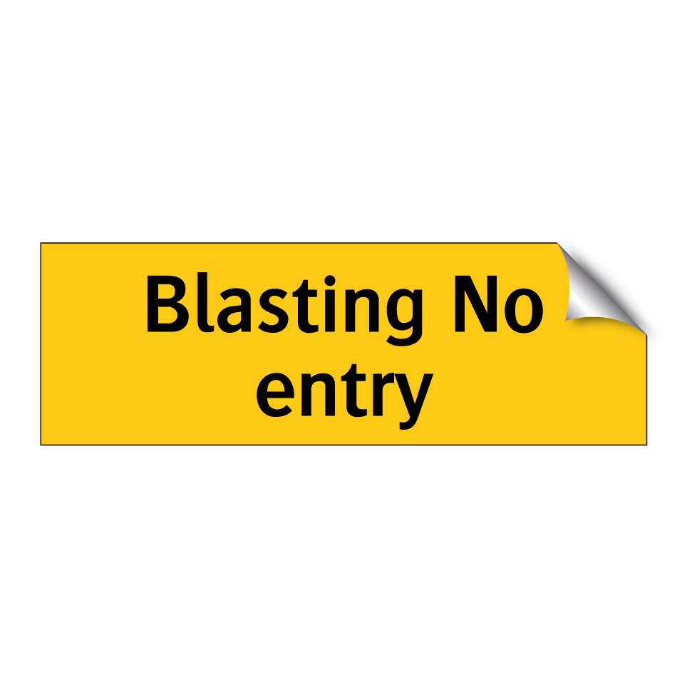 Blasting No entry