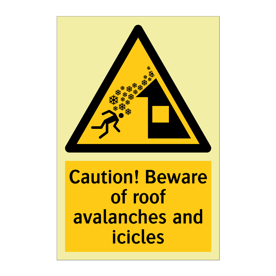 Caution! Beware of roof avalanches and icicles