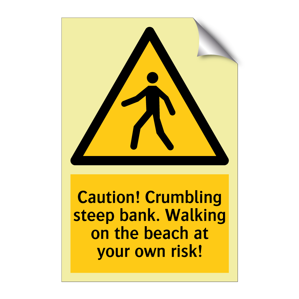 Caution! Crumbling steep bank. Walking on the beach at your own risk!