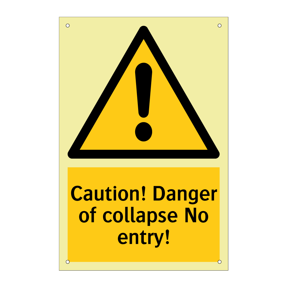 Caution! Danger of collapse No entry!