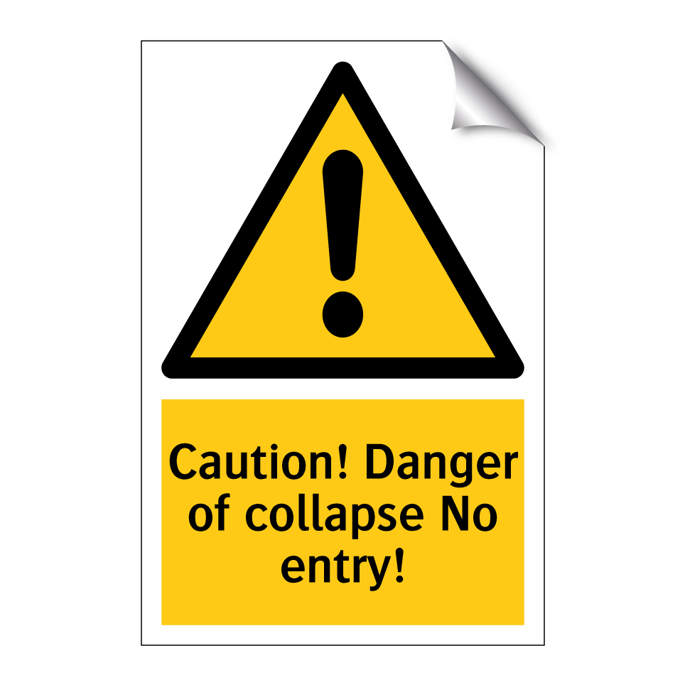 Caution! Danger of collapse No entry!
