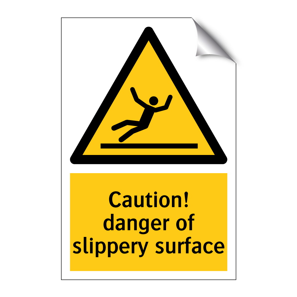 Caution! danger of slippery surface