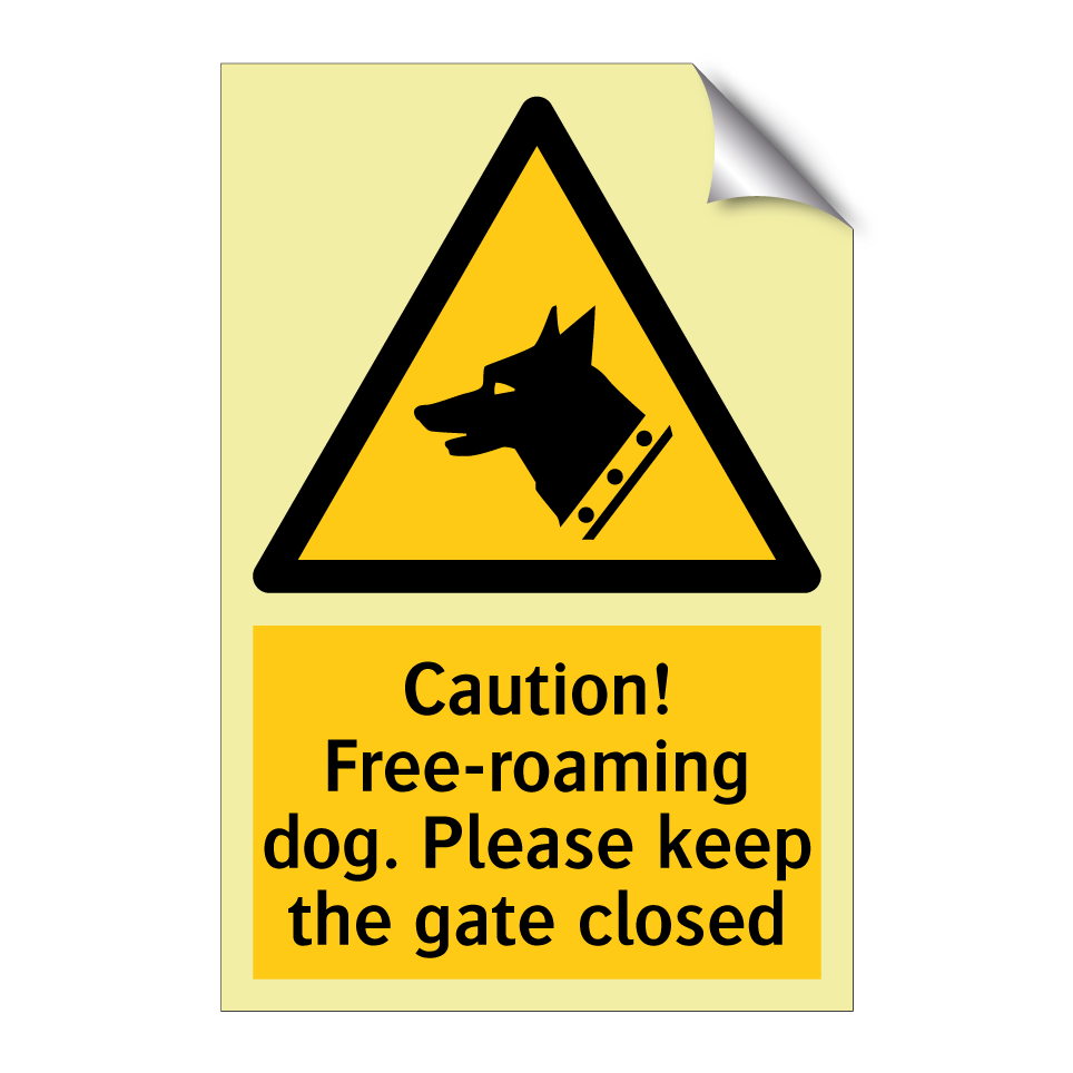Caution! Free-roaming dog. Please keep the gate closed