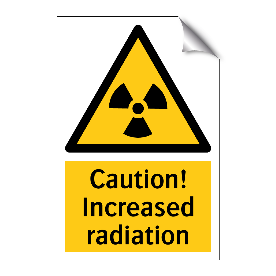 Caution! Increased radiation