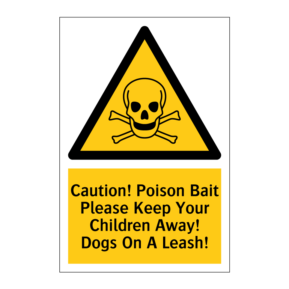 Caution! Poison Bait Please Keep Your Children Away! Dogs On A Leash!