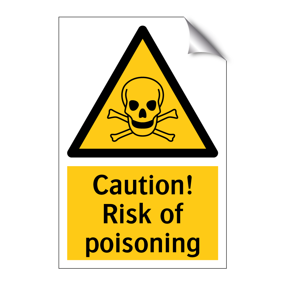 Caution! Risk of poisoning