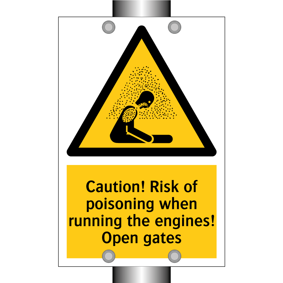 Caution! Risk of poisoning when running the engines! Open gates