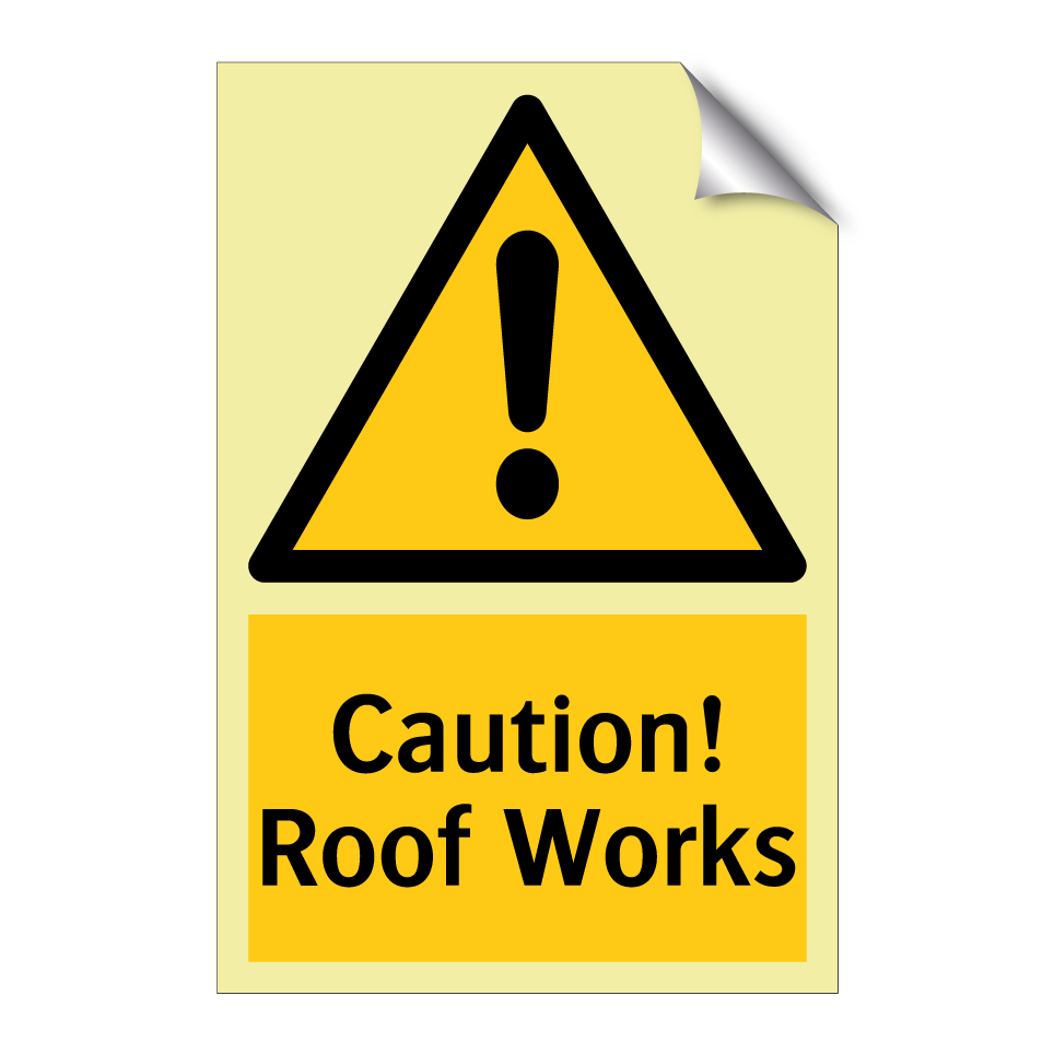 Caution! Roof Works