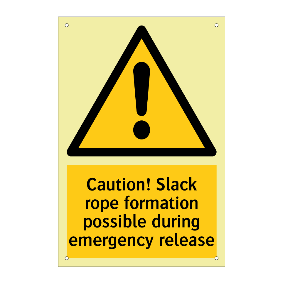 Caution! Slack rope formation possible during emergency release