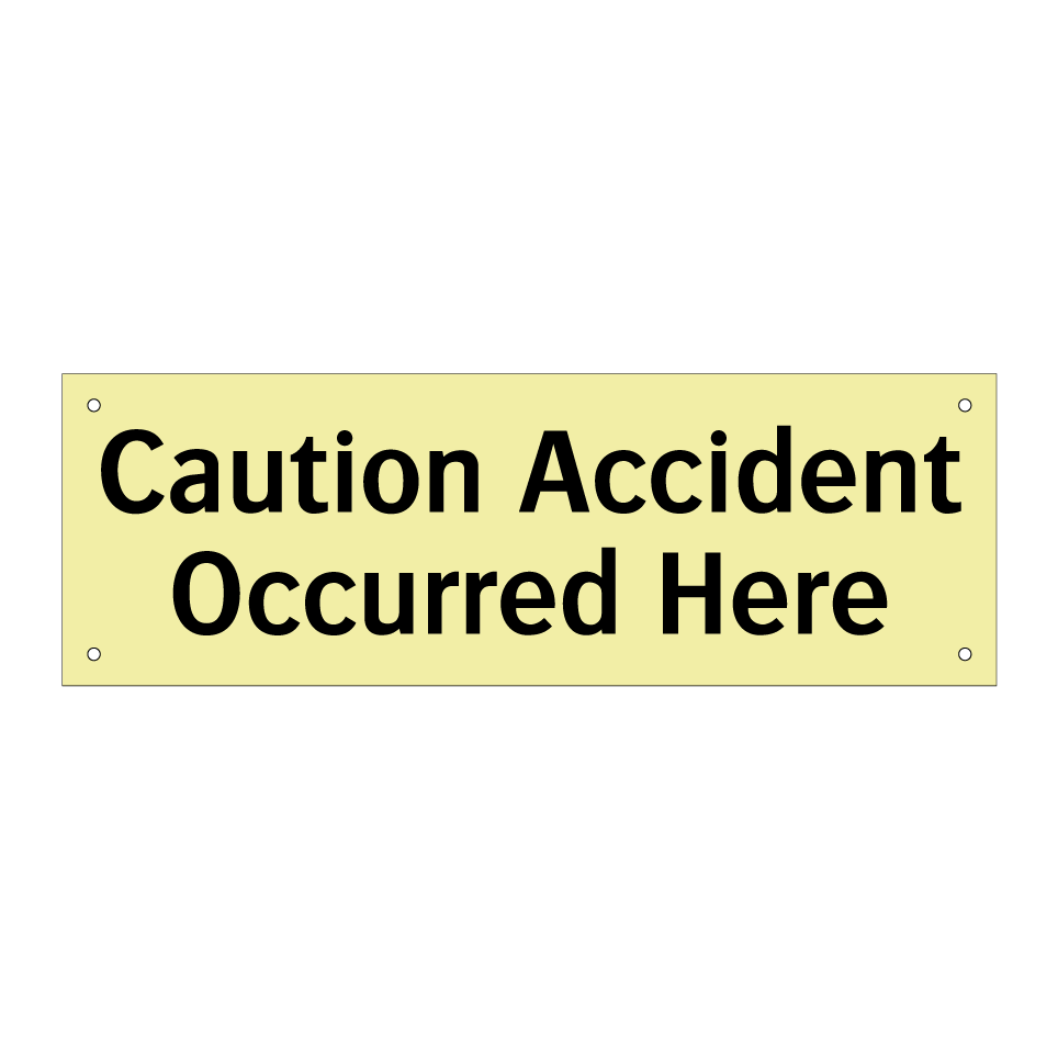 Caution Accident Occurred Here