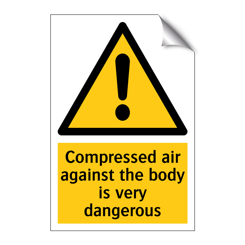 Compressed air against the body is very dangerous