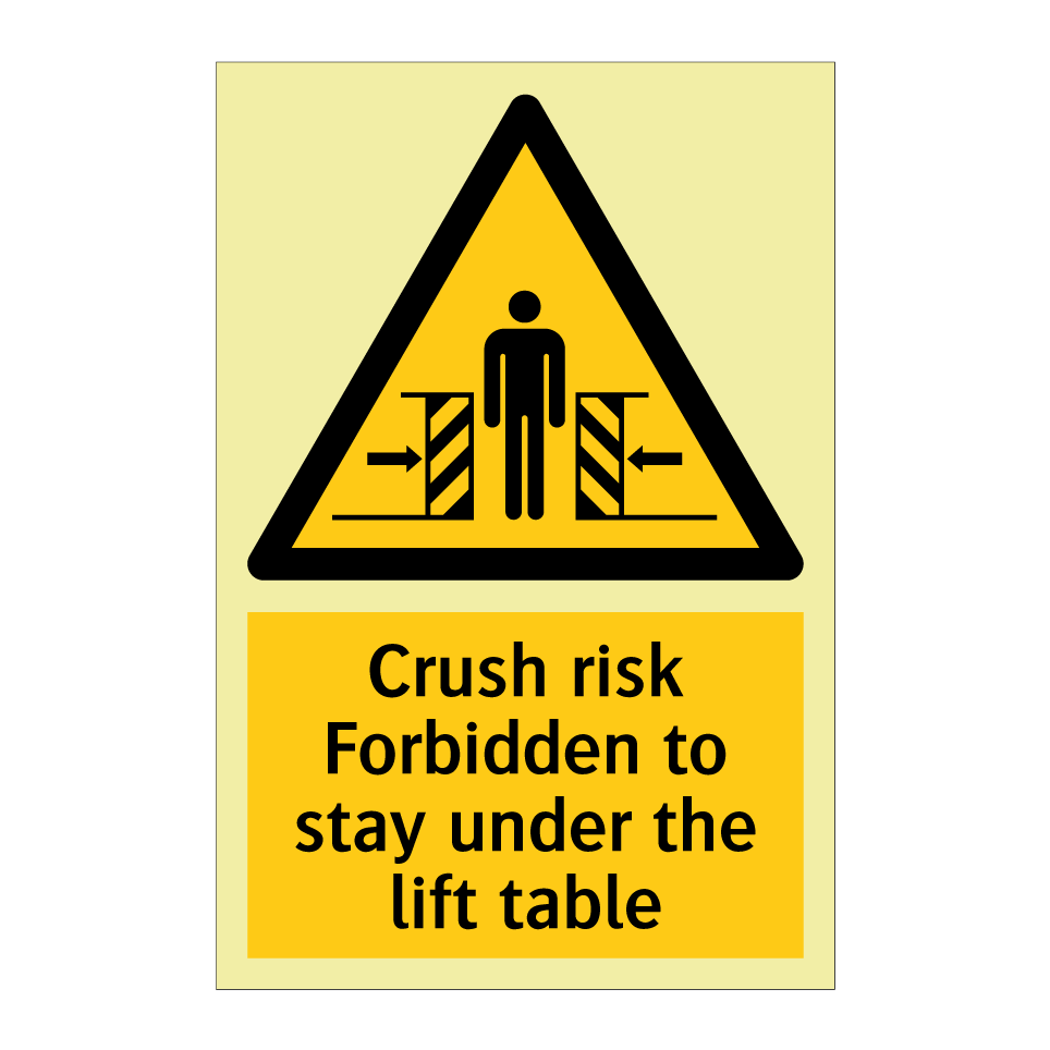 Crush risk Forbidden to stay under the lift table