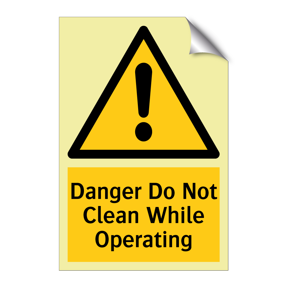 Danger Do Not Clean While Operating