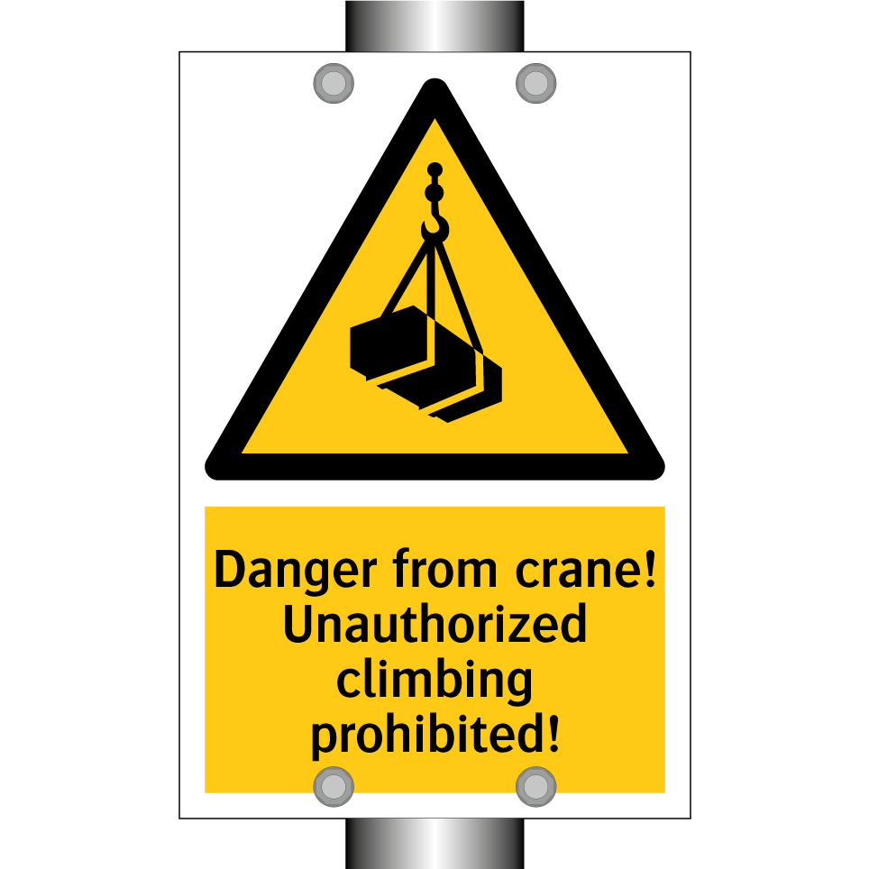 Danger from crane! Unauthorized climbing prohibited!
