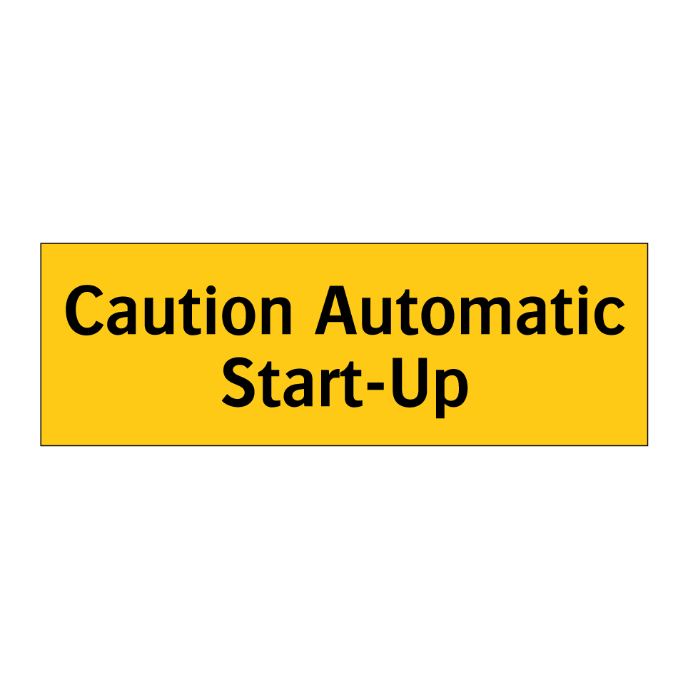 Caution Automatic Start-Up