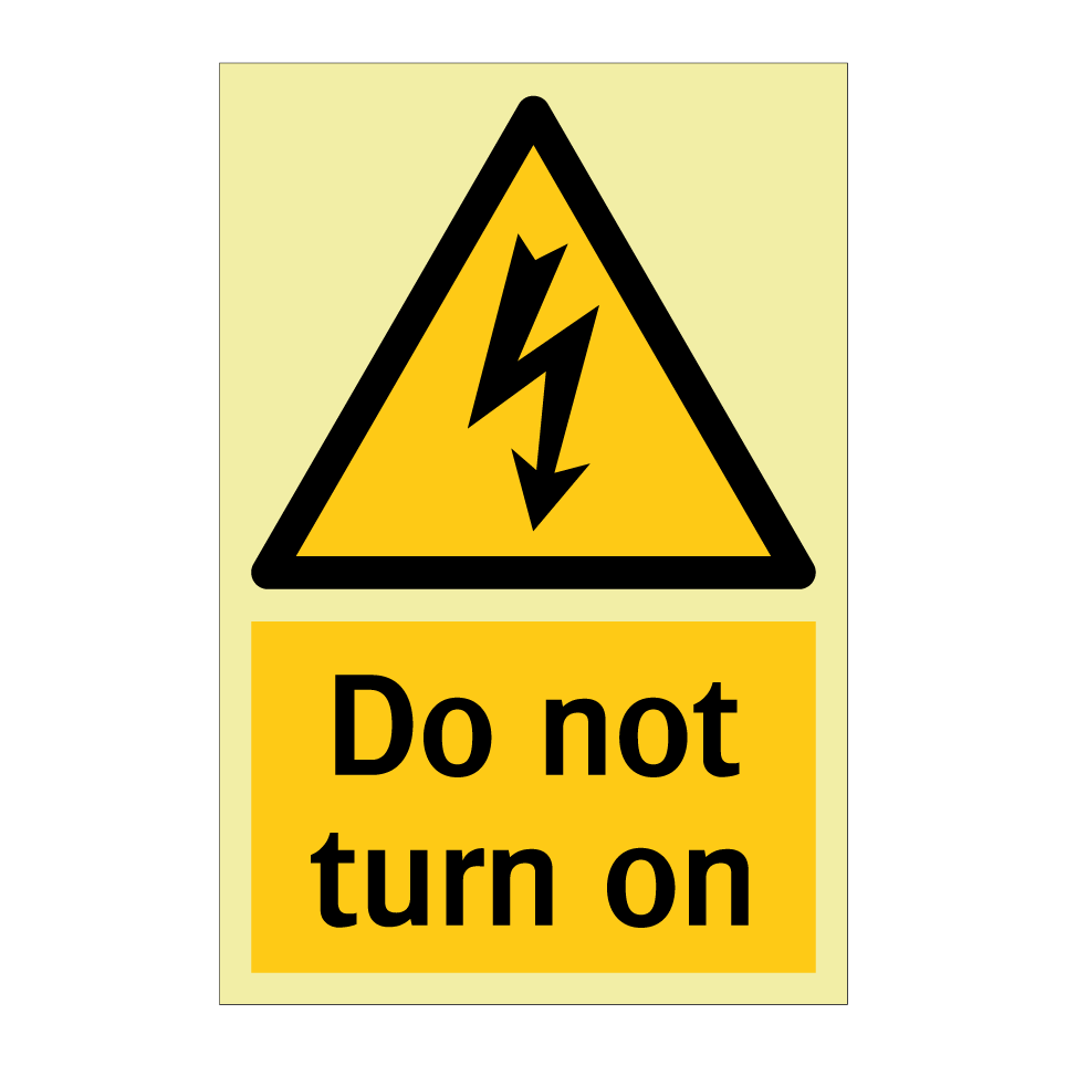 Do not turn on