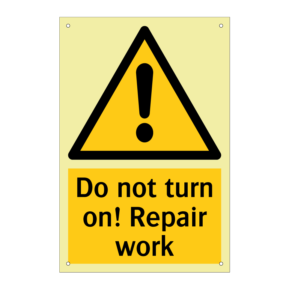 Do not turn on! Repair work