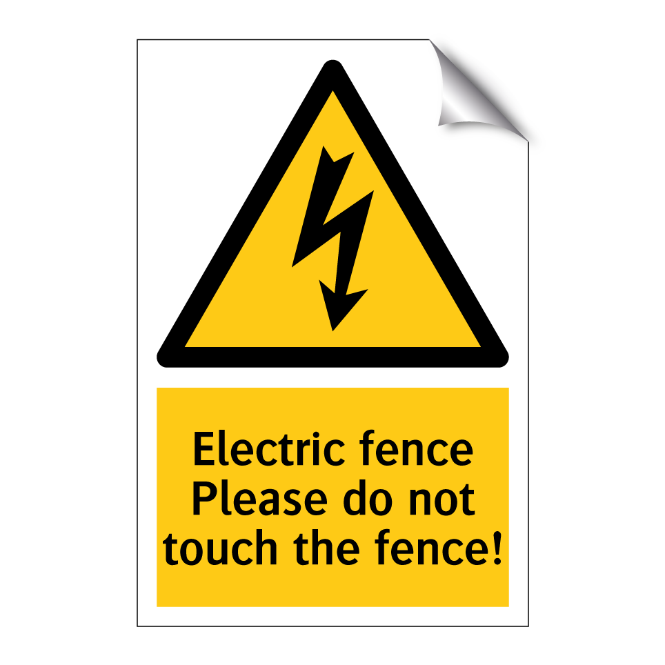 Electric fence Please do not touch the fence!