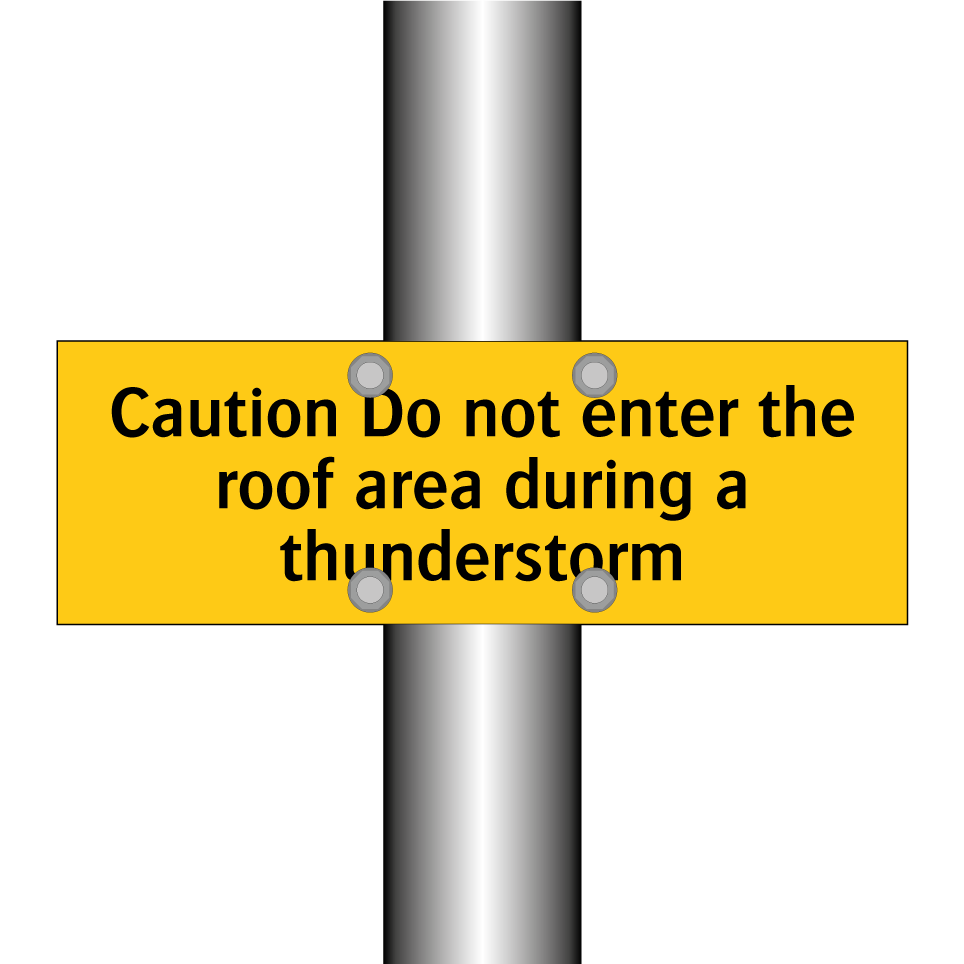 Caution Do not enter the roof area during a thunderstorm