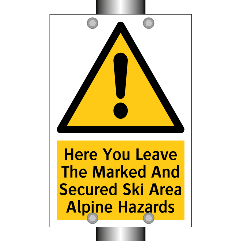 Here You Leave The Marked And Secured Ski Area Alpine Hazards