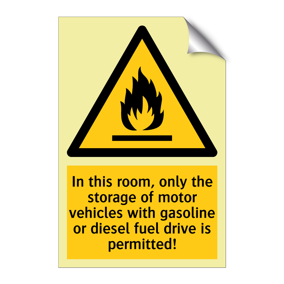 In this room, only the storage of motor vehicles with gasoline or diesel fuel drive is permitted!