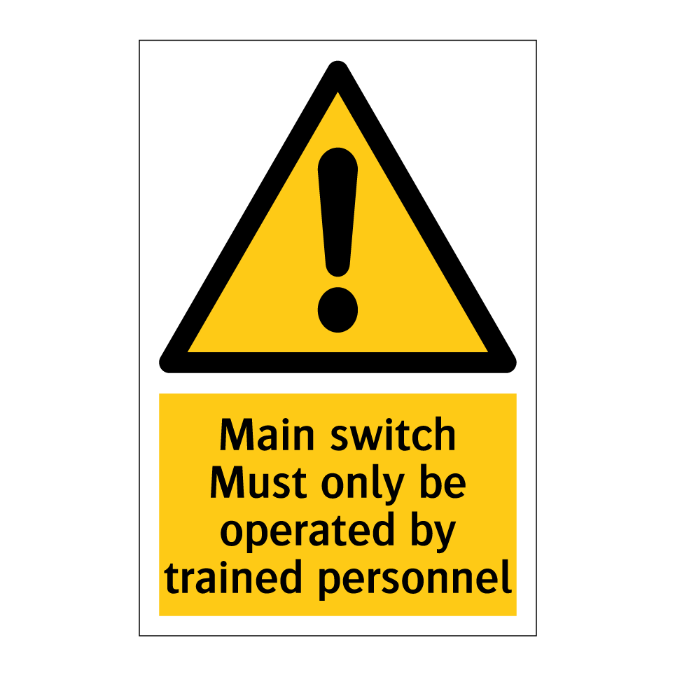 Main switch Must only be operated by trained personnel