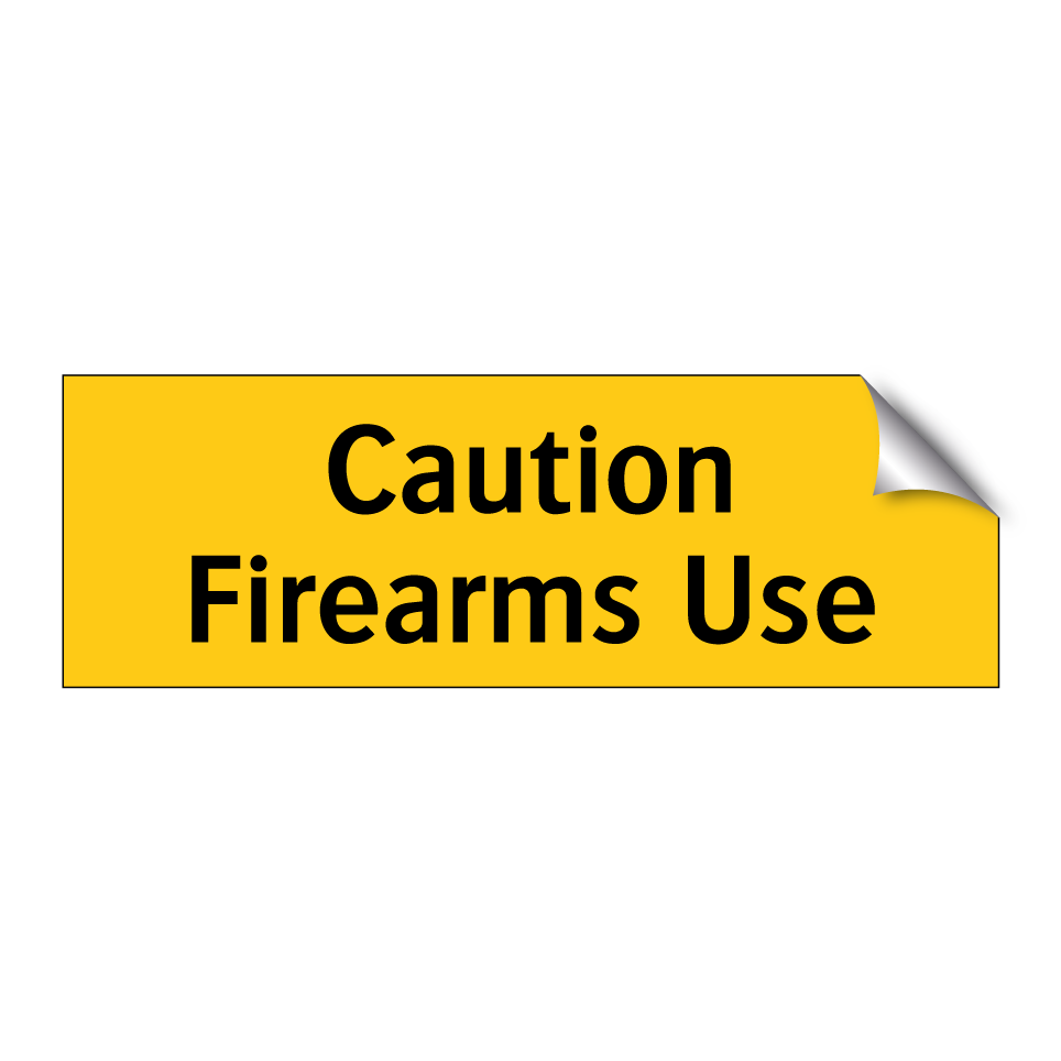 Caution Firearms Use