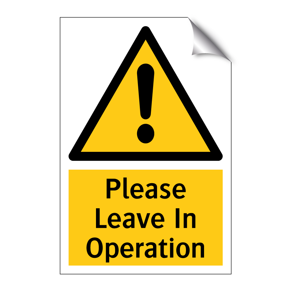 Please Leave In Operation