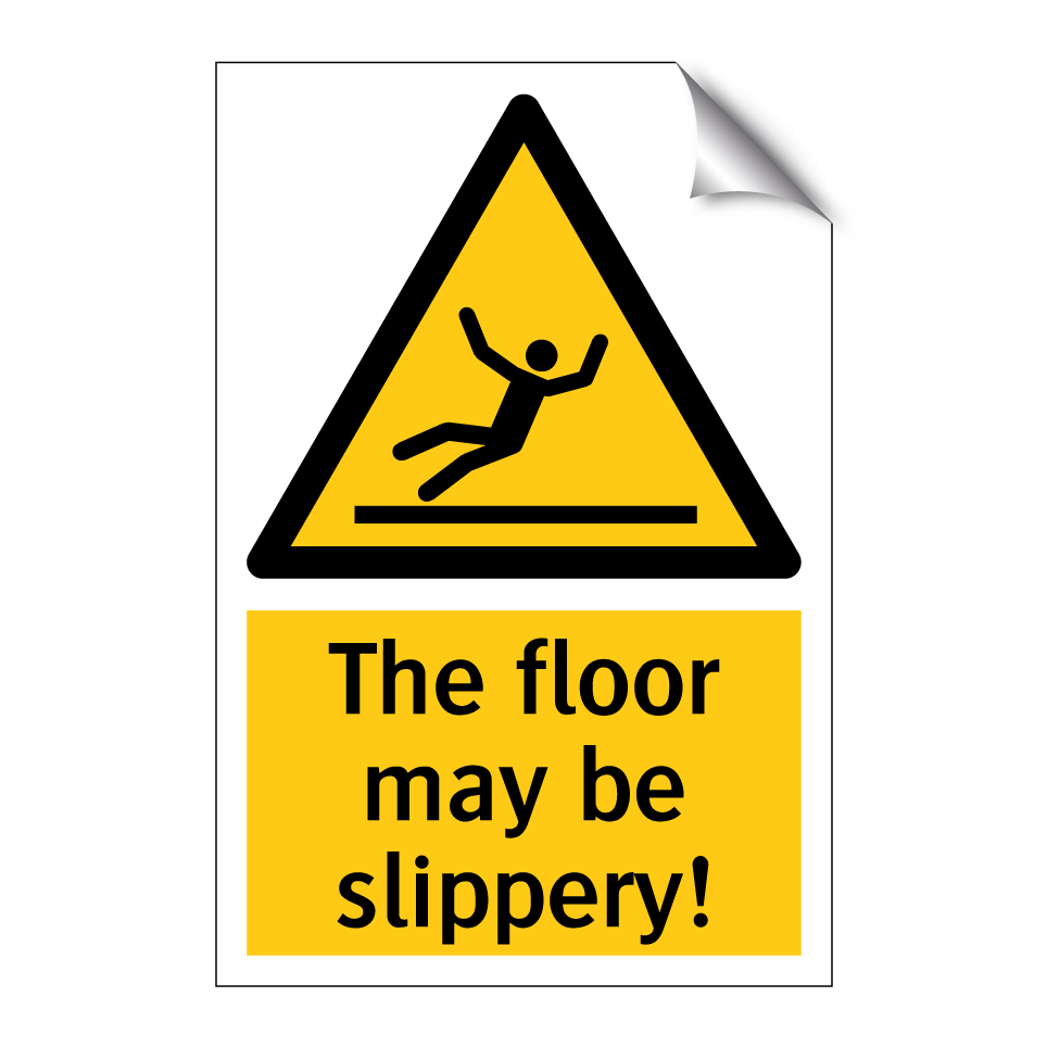 The floor may be slippery!