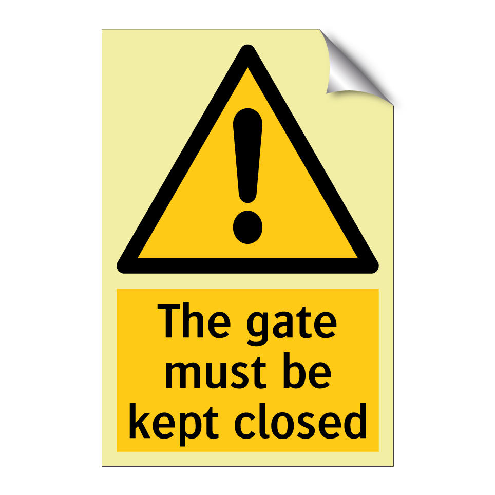 The gate must be kept closed