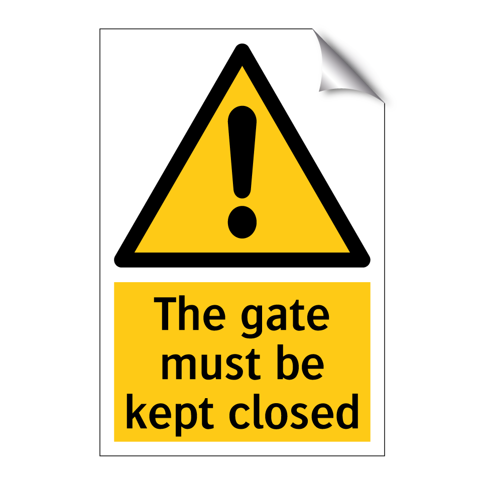 The gate must be kept closed
