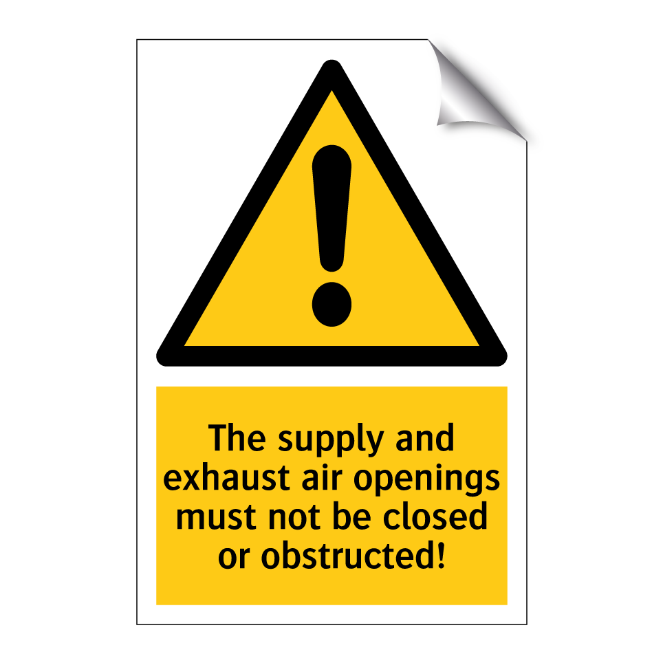 The supply and exhaust air openings must not be closed or obstructed!