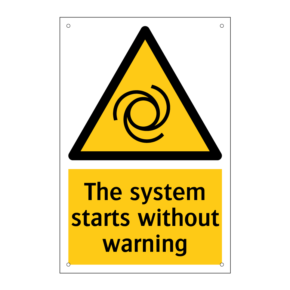 The system starts without warning