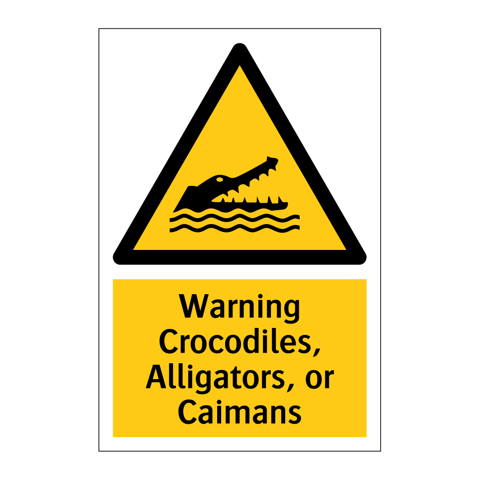 Warning Crocodiles, Alligators, or Caimans