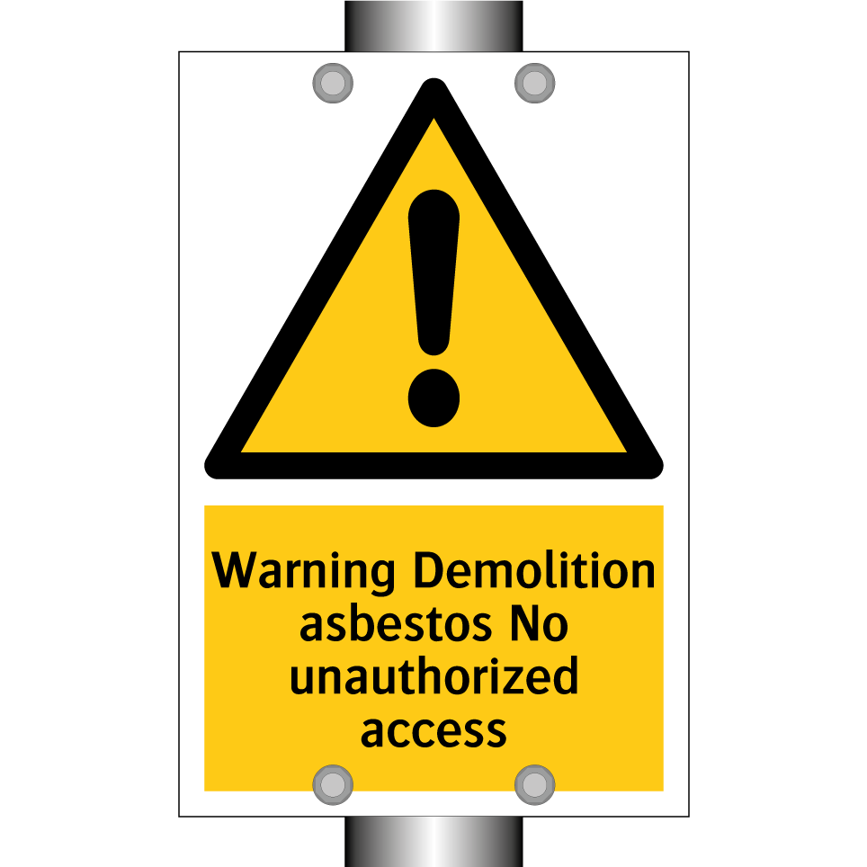 Warning Demolition asbestos No unauthorized access