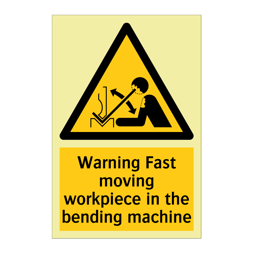 Warning Fast moving workpiece in the bending machine