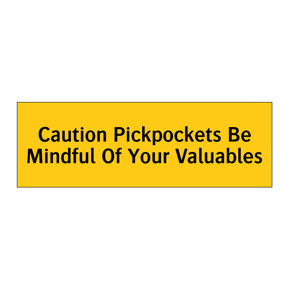 Caution Pickpockets Be Mindful Of Your Valuables
