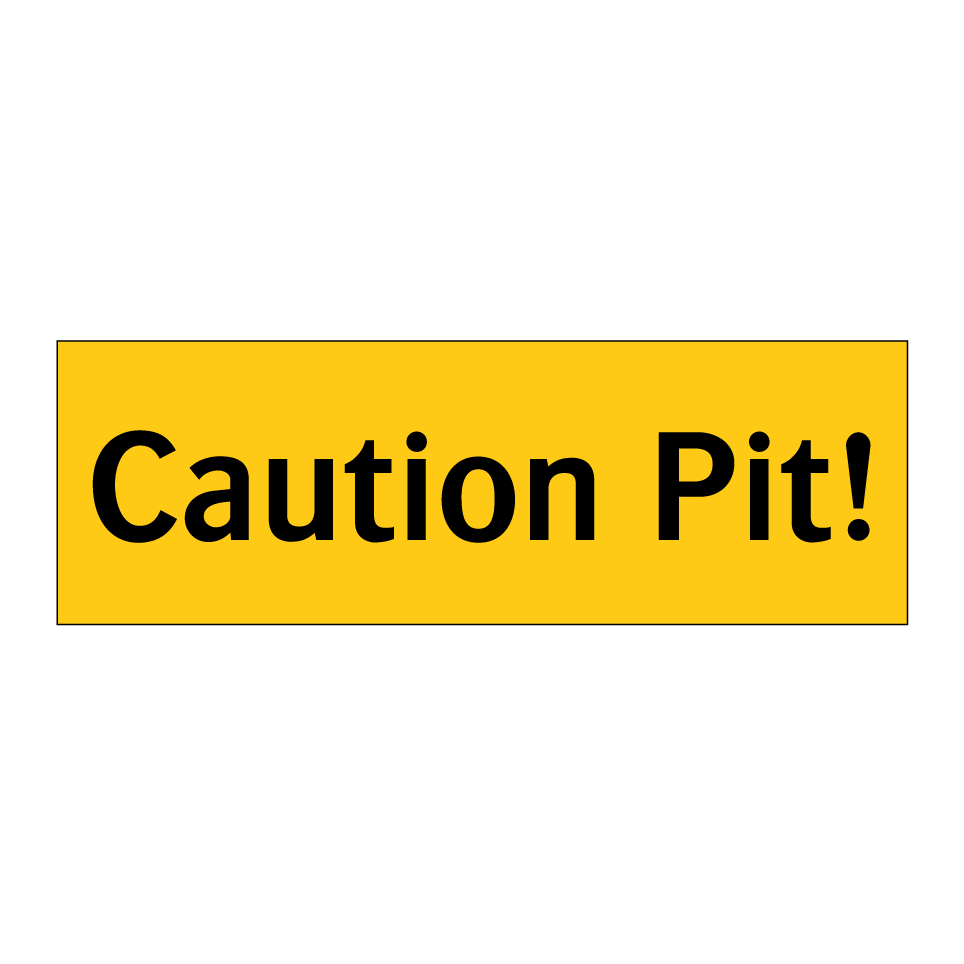 Caution Pit!