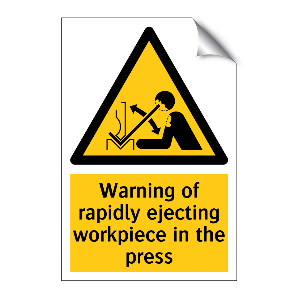 Warning of rapidly ejecting workpiece in the press