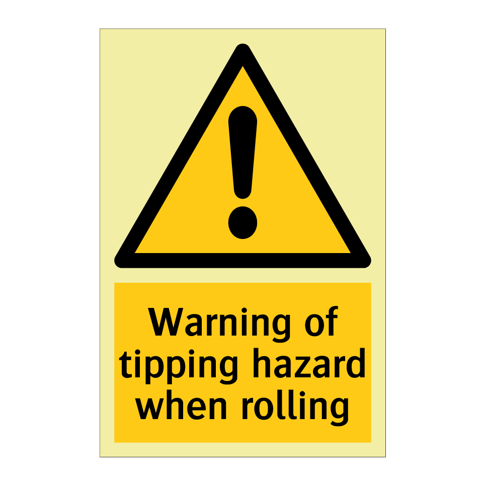 Warning of tipping hazard when rolling