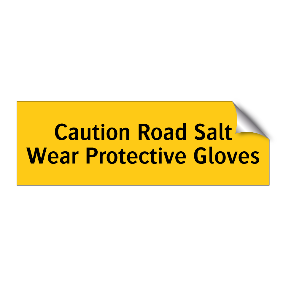 Caution Road Salt Wear Protective Gloves